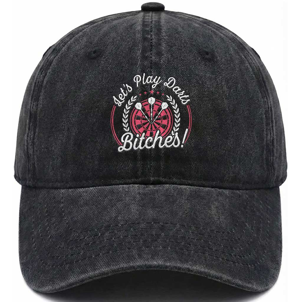 Lets Play Darts Bitches Washed Cotton Baseball Cap Funny Female Dartist Gift