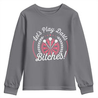 Lets Play Darts Bitches Youth Sweatshirt Funny Female Dartist Gift - Wonder Print Shop