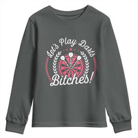 Lets Play Darts Bitches Youth Sweatshirt Funny Female Dartist Gift - Wonder Print Shop