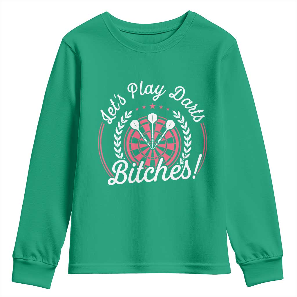Lets Play Darts Bitches Youth Sweatshirt Funny Female Dartist Gift - Wonder Print Shop