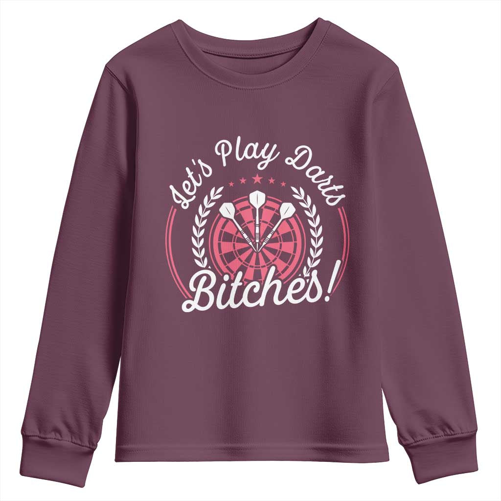 Lets Play Darts Bitches Youth Sweatshirt Funny Female Dartist Gift - Wonder Print Shop