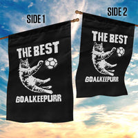 The Best Cat Goalkeeper Garden Flag Soccer Player Gift