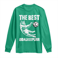 The Best Cat Goalkeeper Long Sleeve Shirt Soccer Player Gift