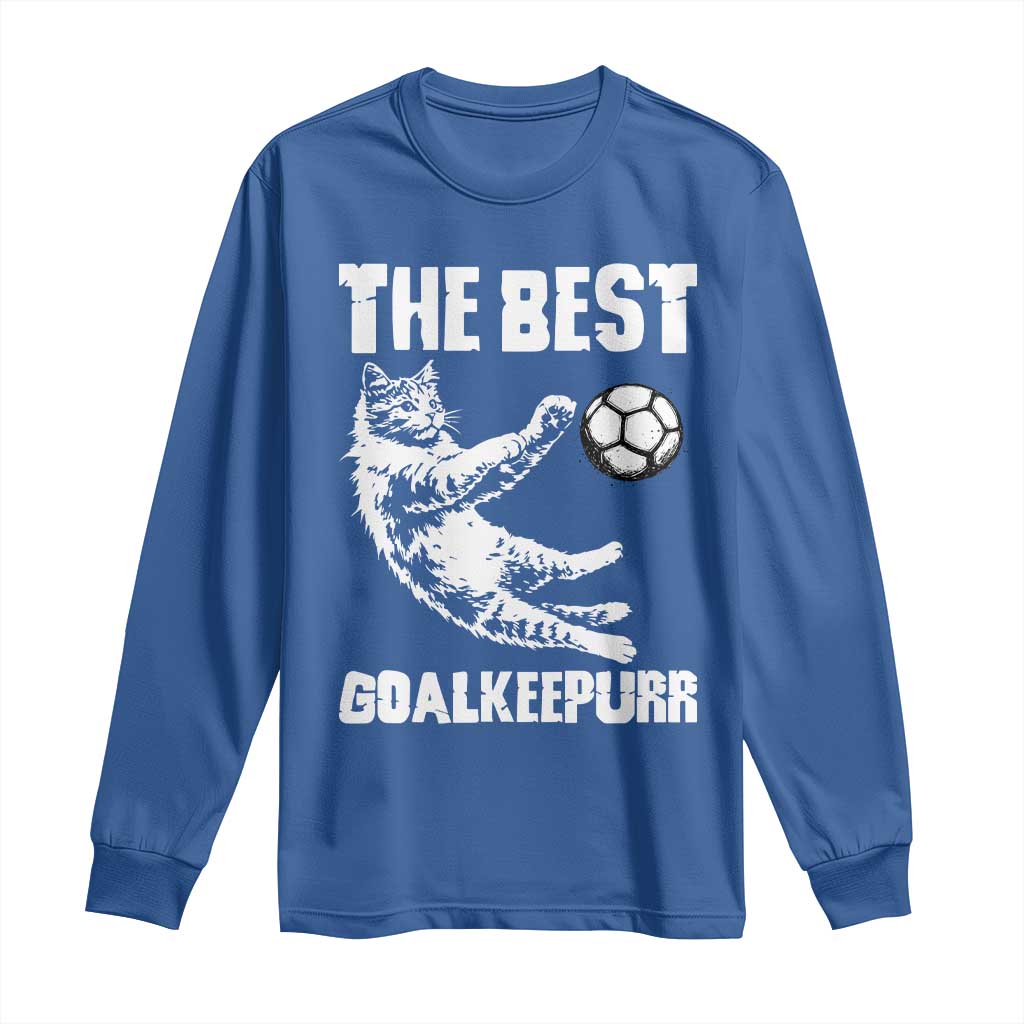 The Best Cat Goalkeeper Long Sleeve Shirt Soccer Player Gift