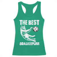 The Best Cat Goalkeeper Racerback Tank Top Soccer Player Gift