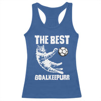 The Best Cat Goalkeeper Racerback Tank Top Soccer Player Gift