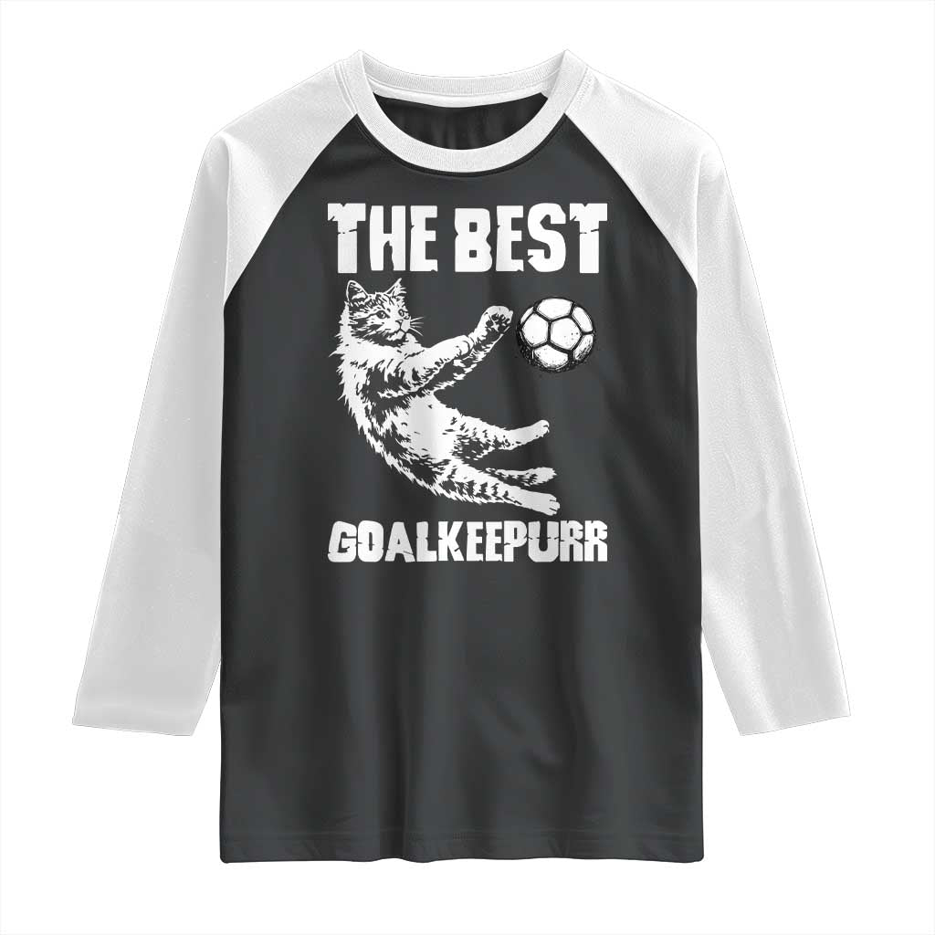 The Best Cat Goalkeeper Raglan Shirt Soccer Player Gift