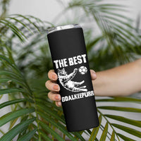 The Best Cat Goalkeeper Skinny Tumbler Soccer Player Gift