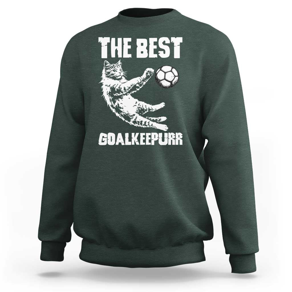 The Best Cat Goalkeeper Sweatshirt Soccer Player Gift