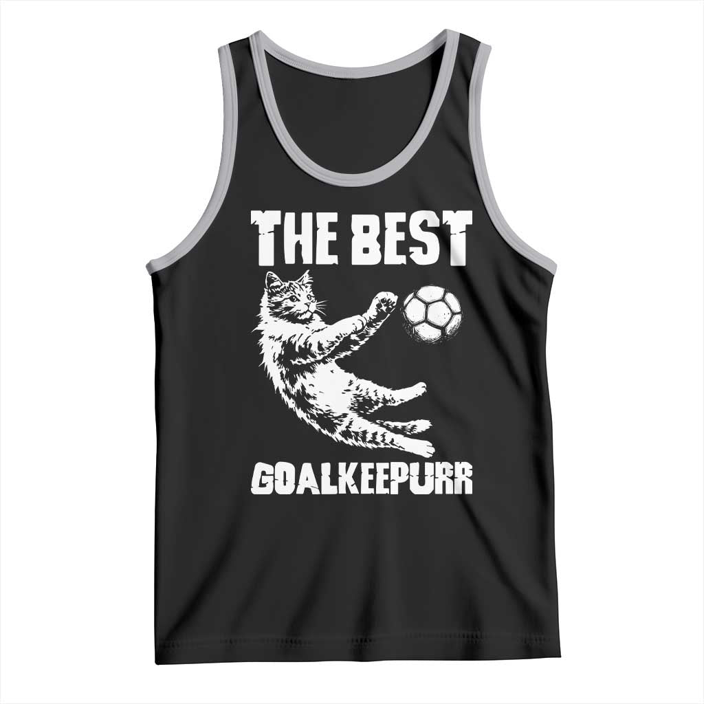 The Best Cat Goalkeeper Tank Top Soccer Player Gift