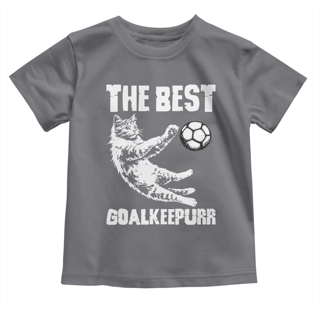The Best Cat Goalkeeper Toddler T Shirt Soccer Player Gift