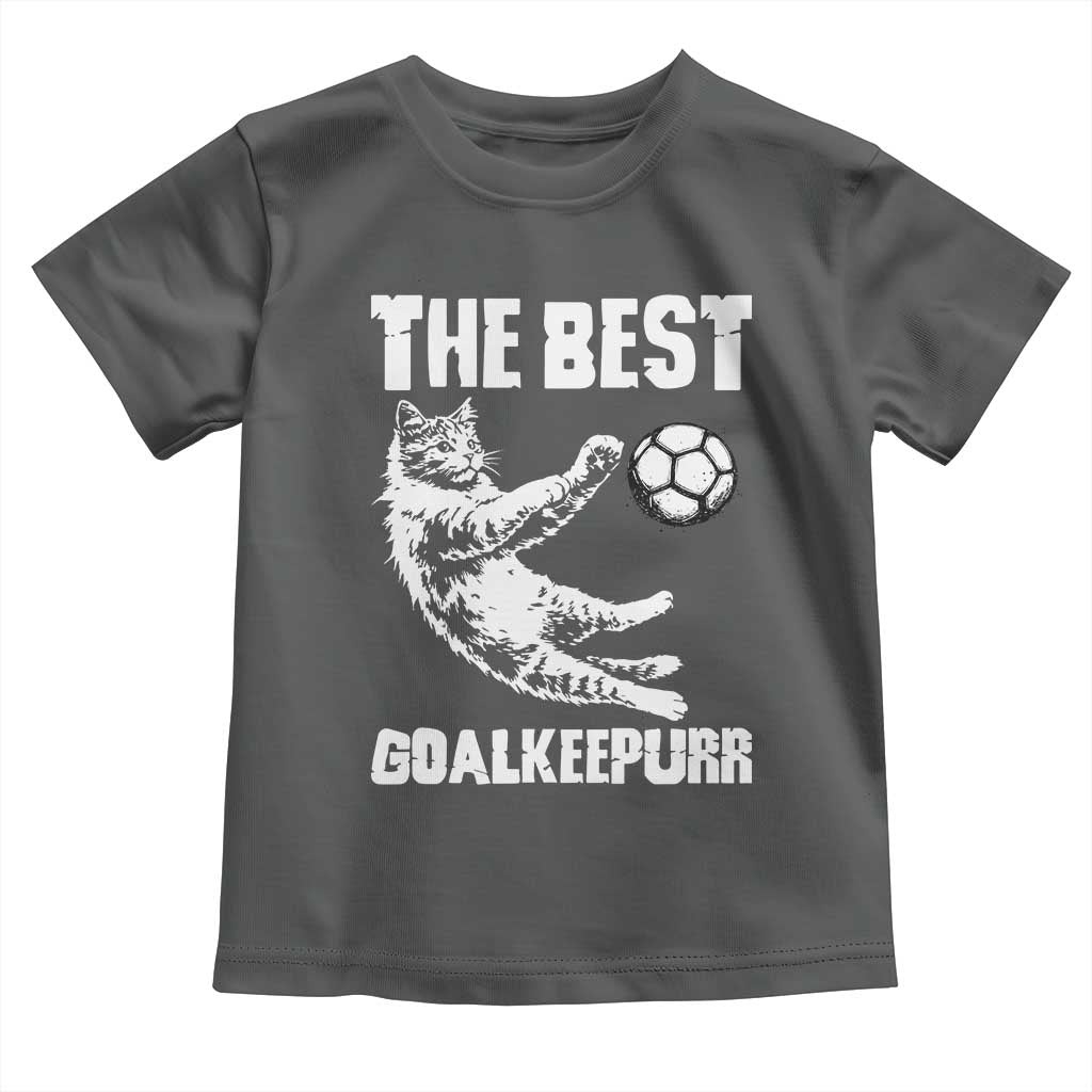 The Best Cat Goalkeeper Toddler T Shirt Soccer Player Gift