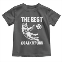 The Best Cat Goalkeeper Toddler T Shirt Soccer Player Gift