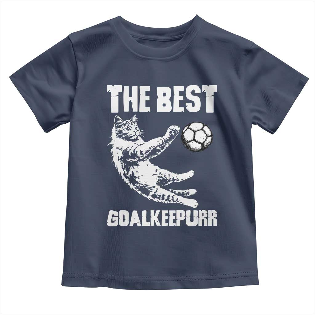 The Best Cat Goalkeeper Toddler T Shirt Soccer Player Gift