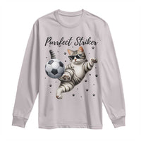 Purrfect Striker Long Sleeve Shirt Funny Cat Soccer Player Gift