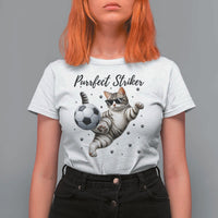 Purrfect Striker T Shirt For Women Funny Cat Soccer Player Gift
