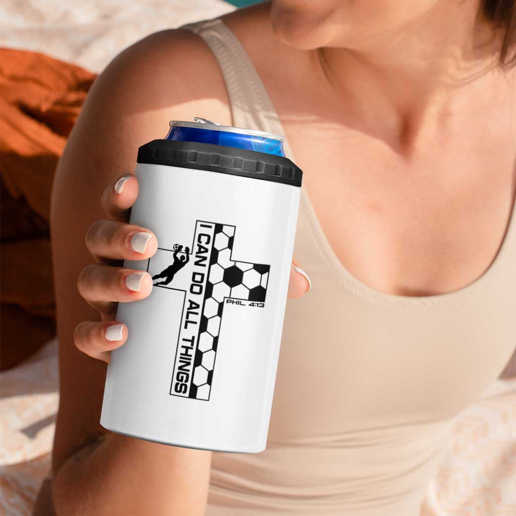 I Can Do All Things Through Soccer Christian Faith Gift 4 in 1 Can Cooler Tumbler