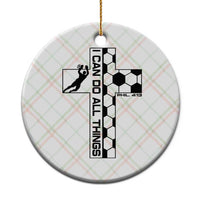 I Can Do All Things Through Soccer Christian Faith Gift Ceramic Ornament