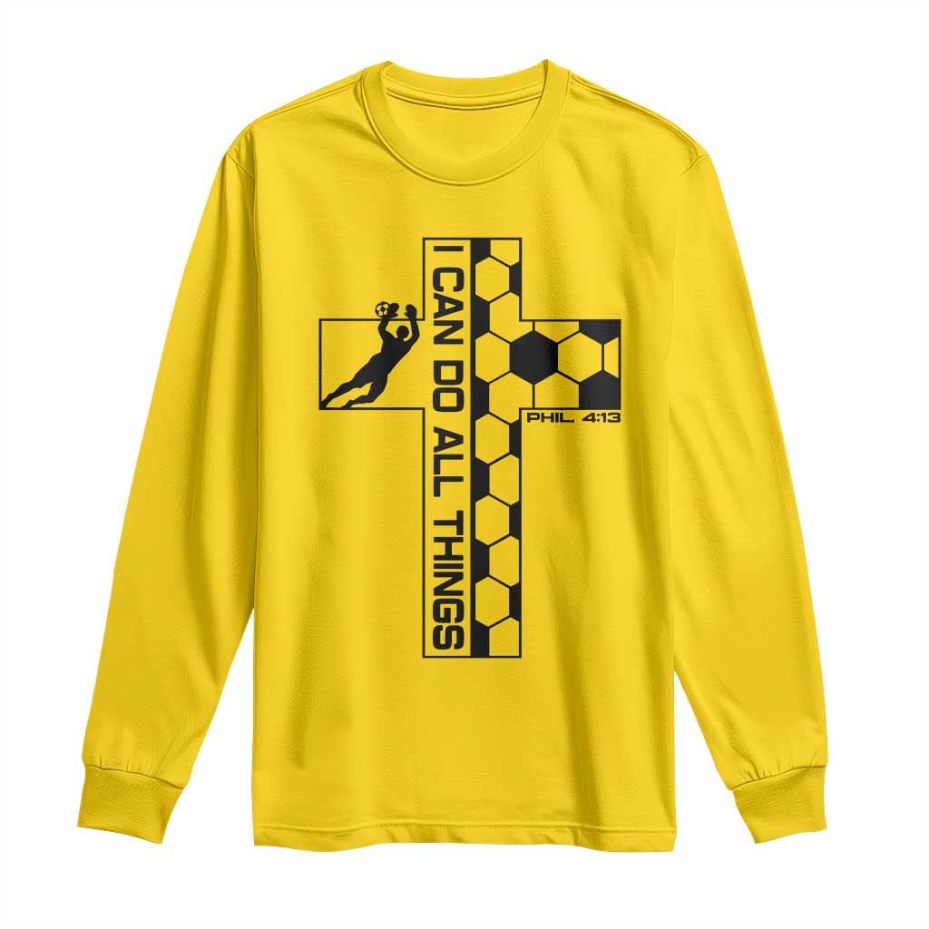 I Can Do All Things Through Soccer Christian Faith Gift Long Sleeve Shirt
