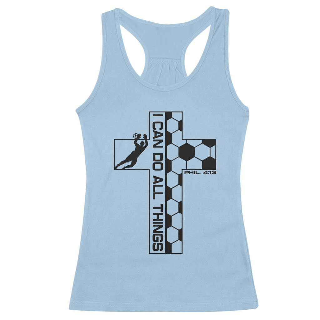 I Can Do All Things Through Soccer Christian Faith Gift Racerback Tank Top