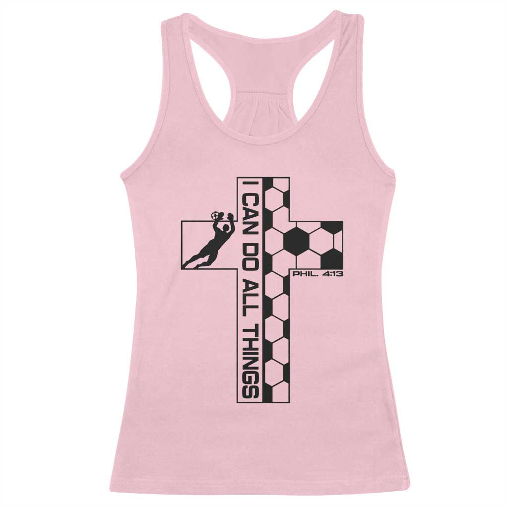 I Can Do All Things Through Soccer Christian Faith Gift Racerback Tank Top