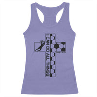 I Can Do All Things Through Soccer Christian Faith Gift Racerback Tank Top