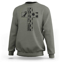 I Can Do All Things Through Soccer Christian Faith Gift Sweatshirt