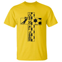 I Can Do All Things Through Soccer Christian Faith Gift T Shirt