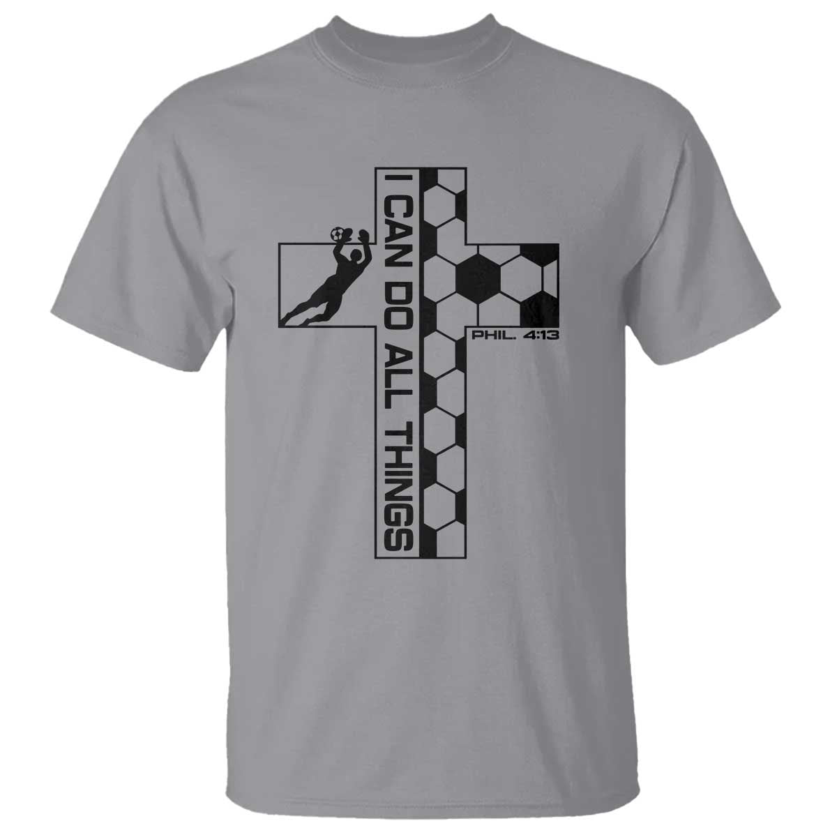 I Can Do All Things Through Soccer Christian Faith Gift T Shirt