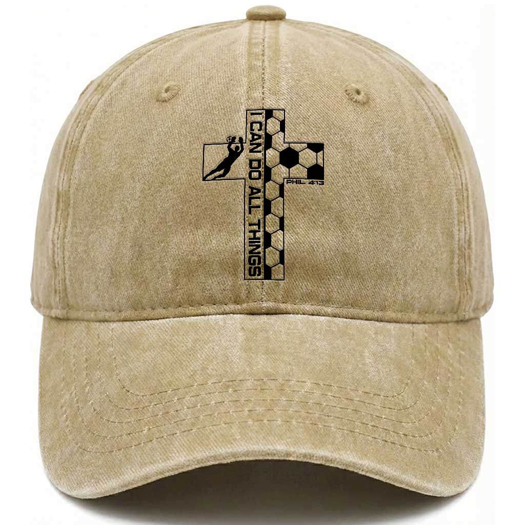 I Can Do All Things Through Soccer Christian Faith Gift Washed Cotton Baseball Cap