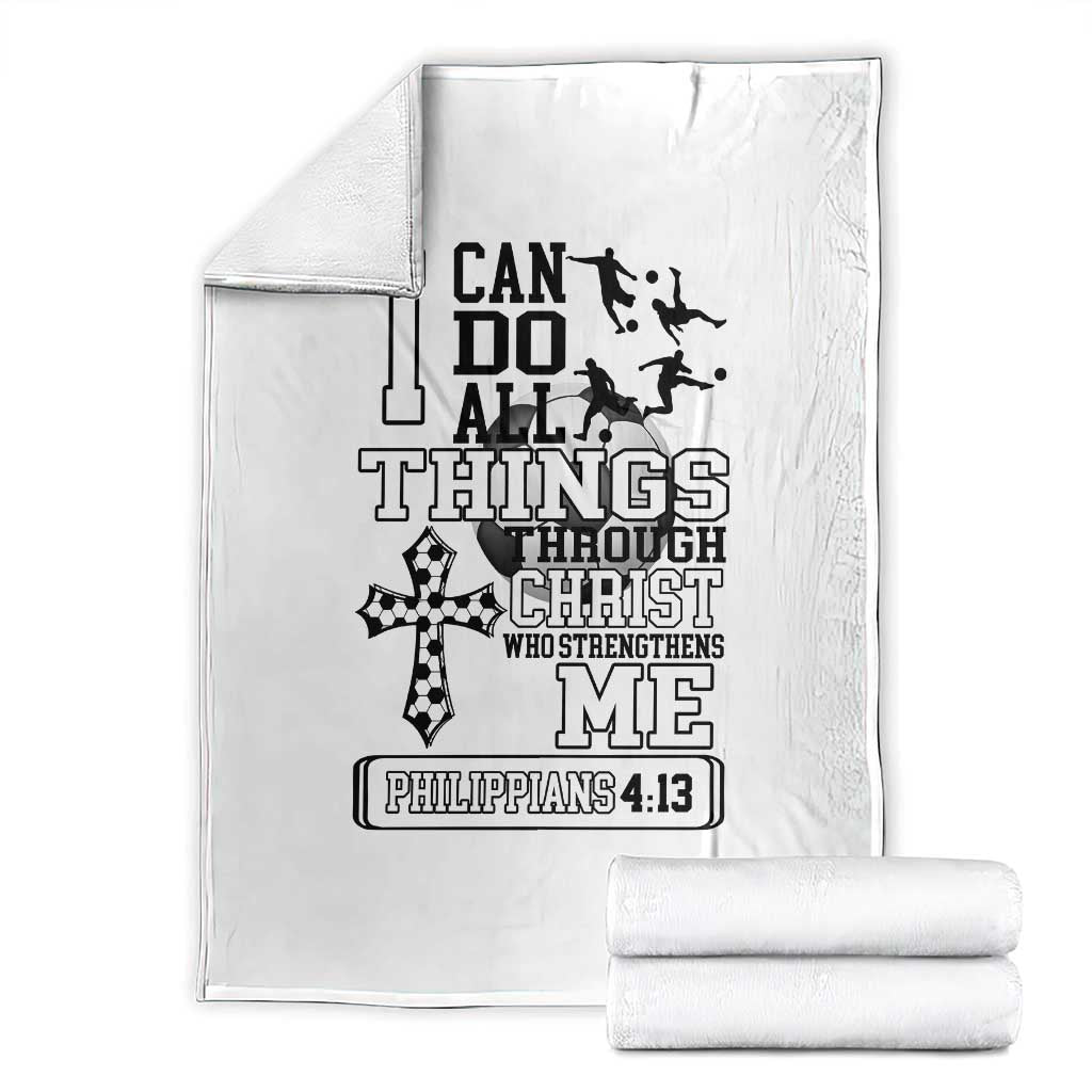 Soccer Christian Gift Throw Blanket I Can Do All Things Through Christ