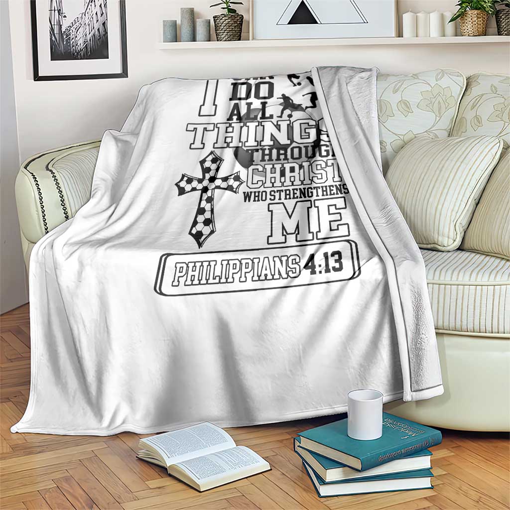 Soccer Christian Gift Throw Blanket I Can Do All Things Through Christ