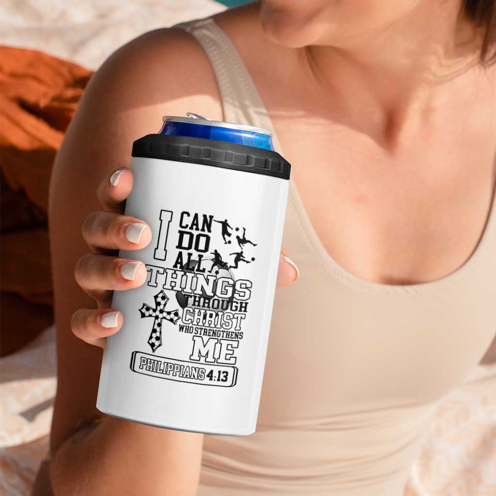 Soccer Christian Gift 4 in 1 Can Cooler Tumbler I Can Do All Things Through Christ