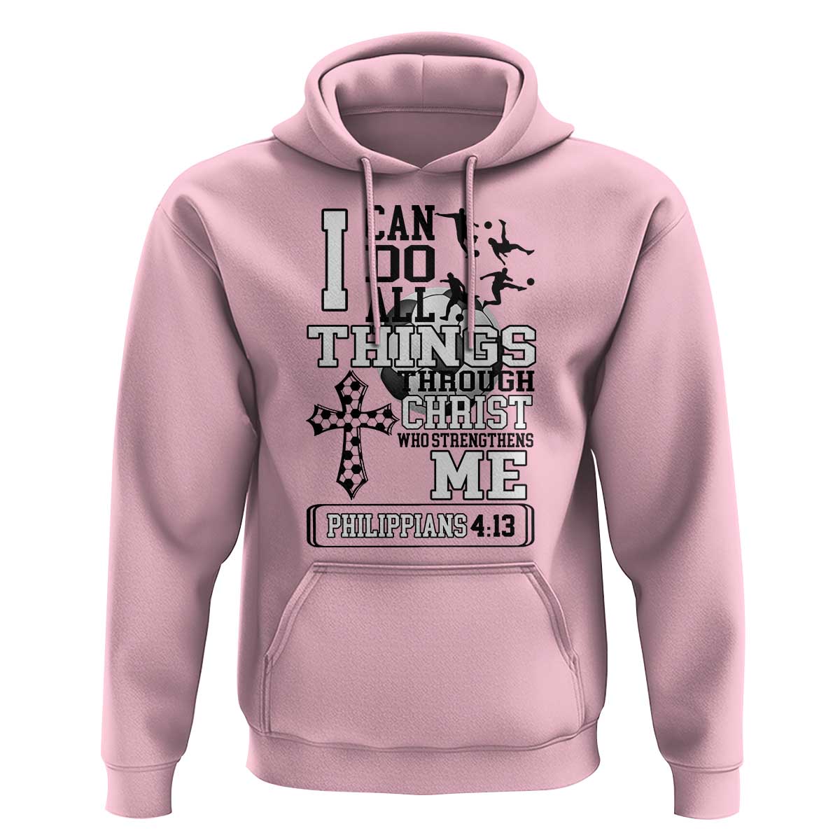 Soccer Christian Gift Hoodie I Can Do All Things Through Christ