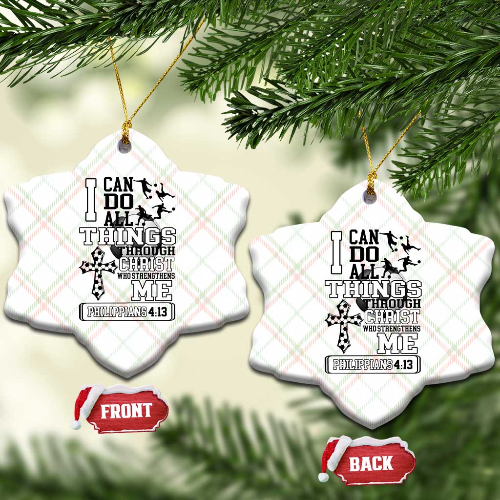Soccer Christian Gift Ceramic Ornament I Can Do All Things Through Christ