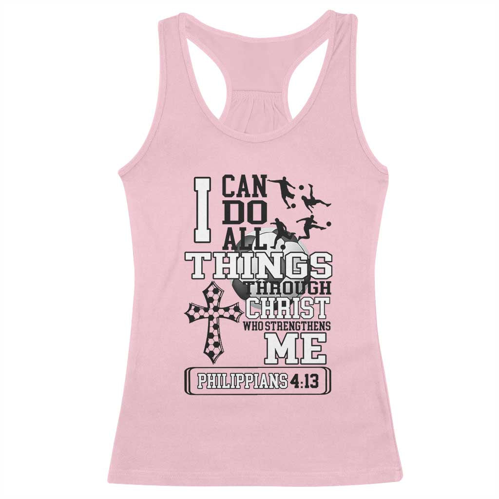 Soccer Christian Gift Racerback Tank Top I Can Do All Things Through Christ
