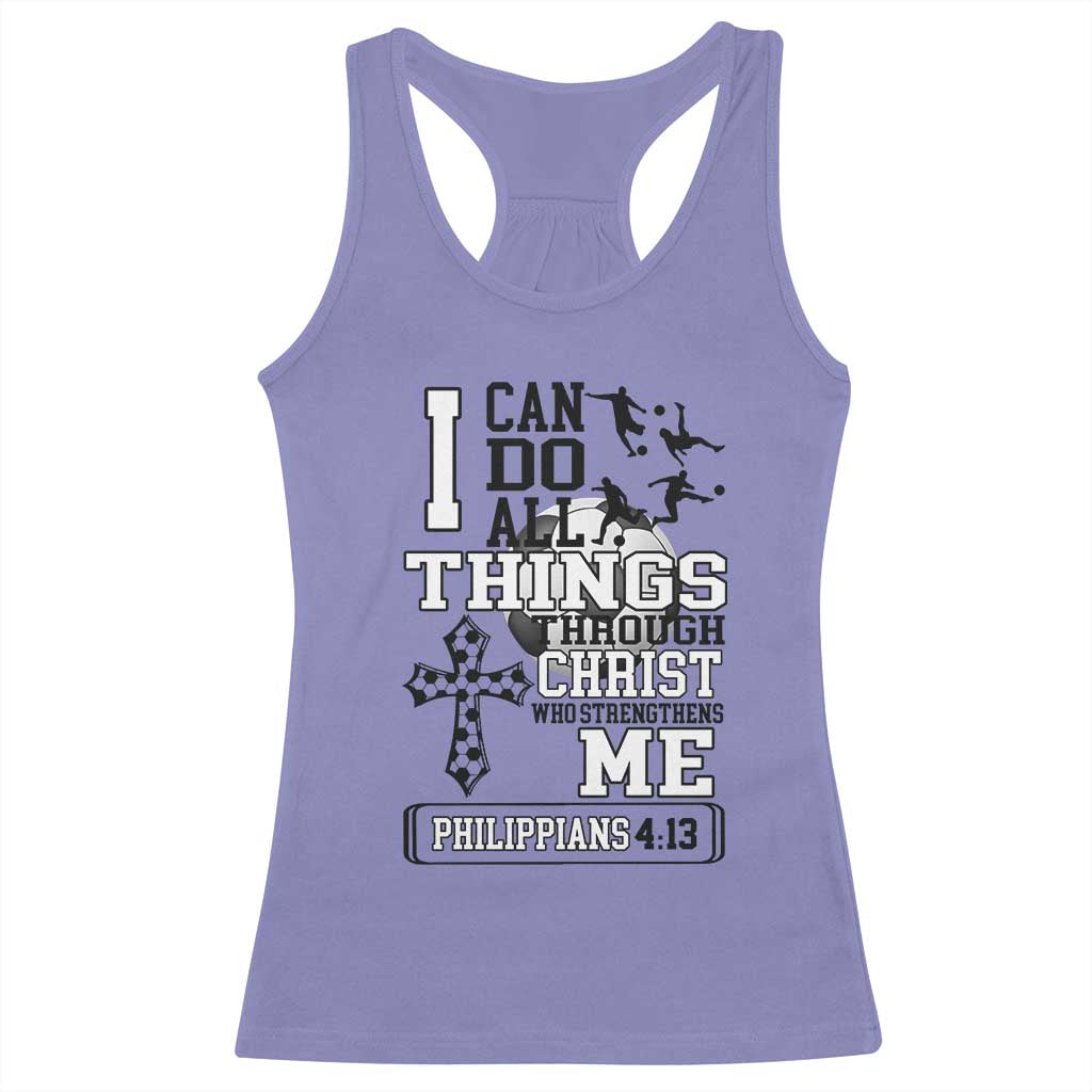 Soccer Christian Gift Racerback Tank Top I Can Do All Things Through Christ