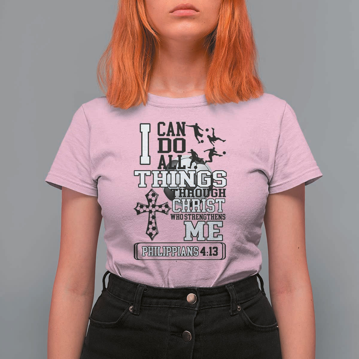 Soccer Christian Gift T Shirt For Women I Can Do All Things Through Christ