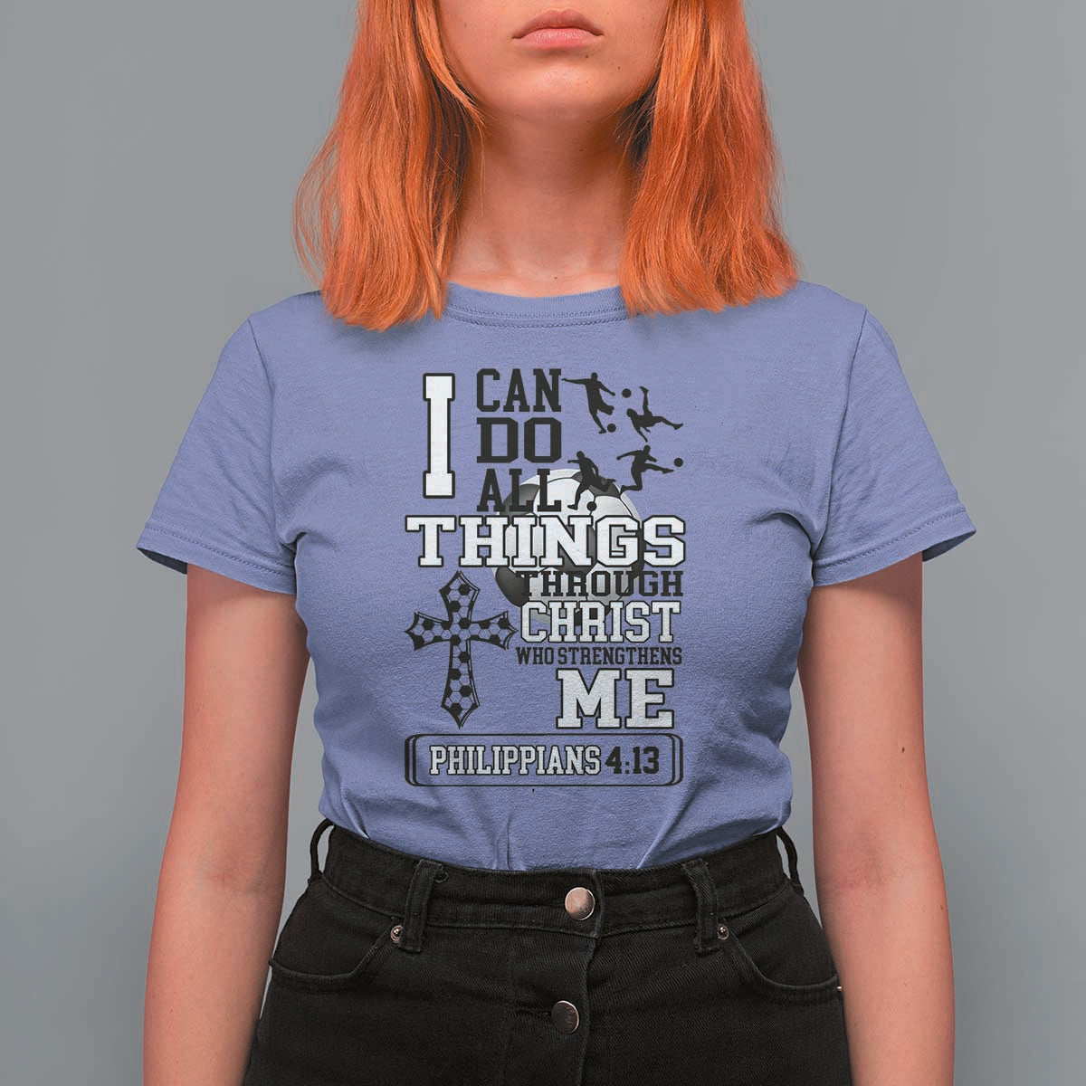 Soccer Christian Gift T Shirt For Women I Can Do All Things Through Christ
