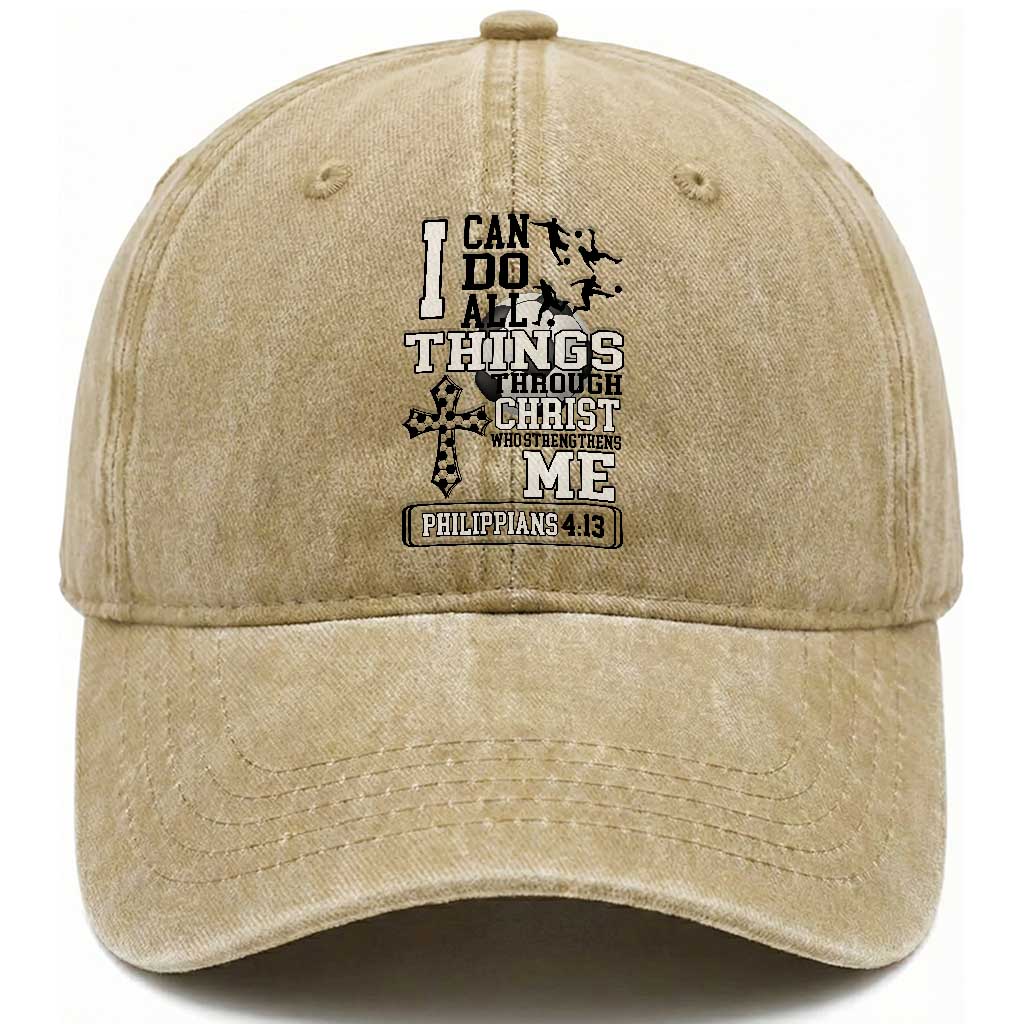 Soccer Christian Gift Washed Cotton Baseball Cap I Can Do All Things Through Christ