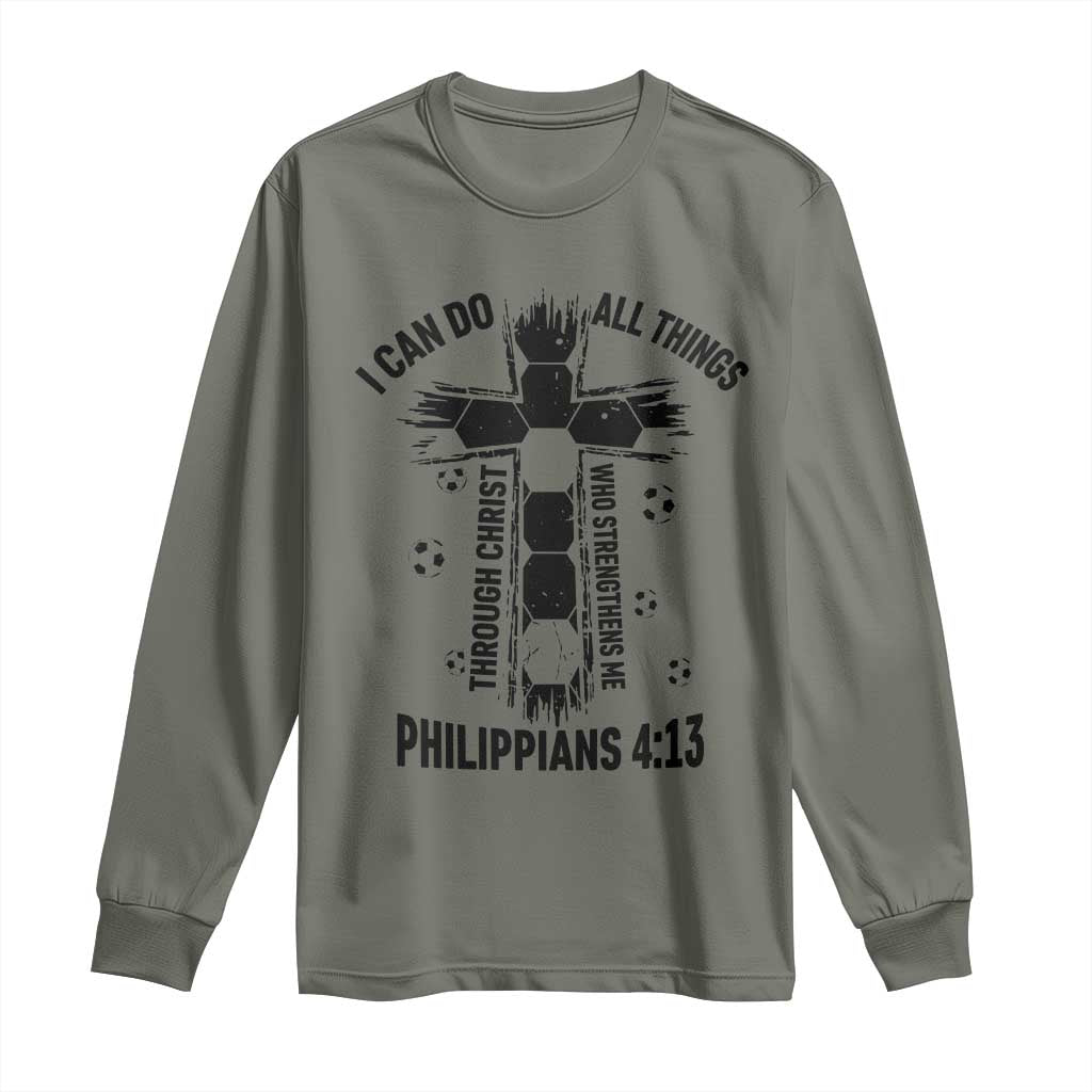 I Can Do All Things Through Christ Long Sleeve Shirt Christian Soccer Faith