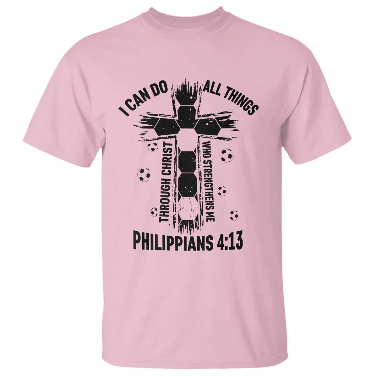 I Can Do All Things Through Christ T Shirt Christian Soccer Faith