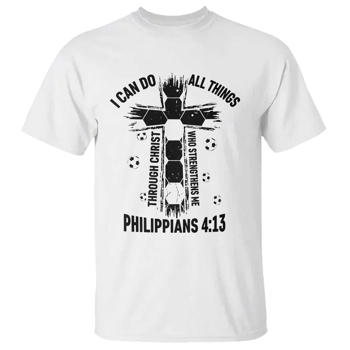 I Can Do All Things Through Christ T Shirt Christian Soccer Faith