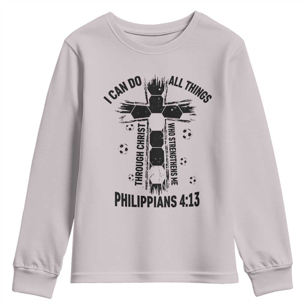 I Can Do All Things Through Christ Youth Sweatshirt Christian Soccer Faith