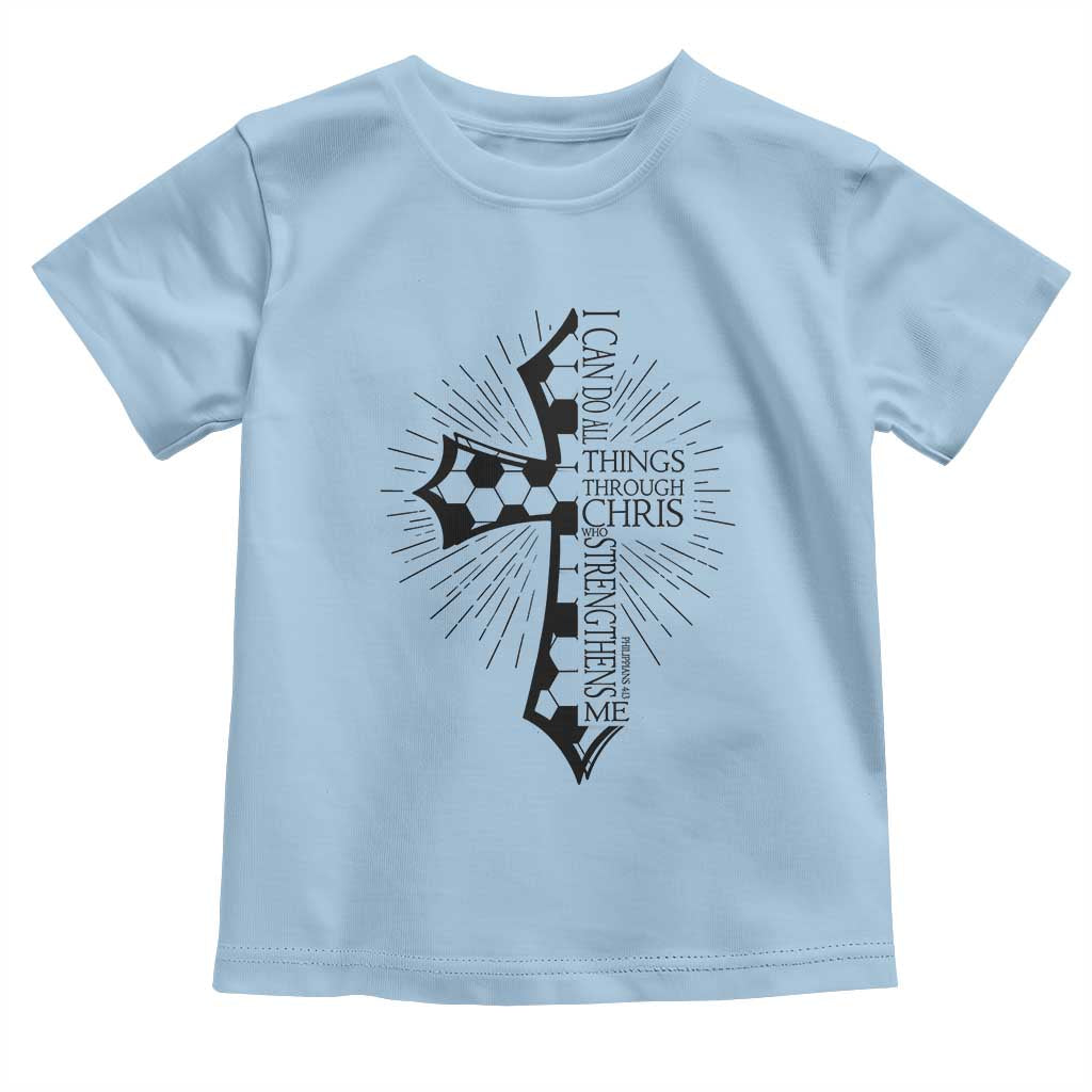 I Can Do All Things Through Christ Toddler T Shirt Christian Soccer Cross Gift