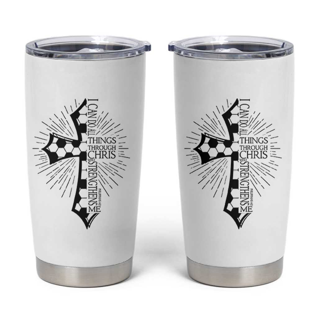 I Can Do All Things Through Christ Tumbler Cup Christian Soccer Cross Gift