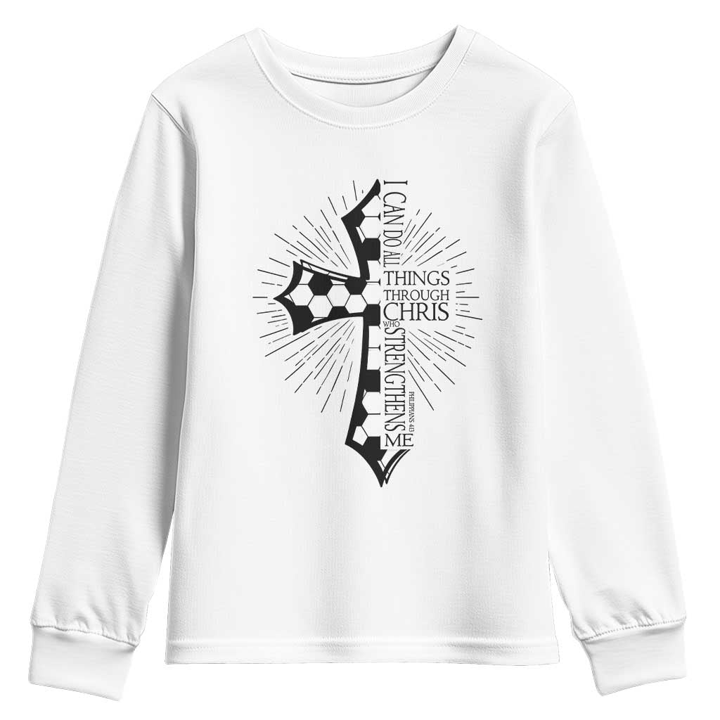 I Can Do All Things Through Christ Youth Sweatshirt Christian Soccer Cross Gift