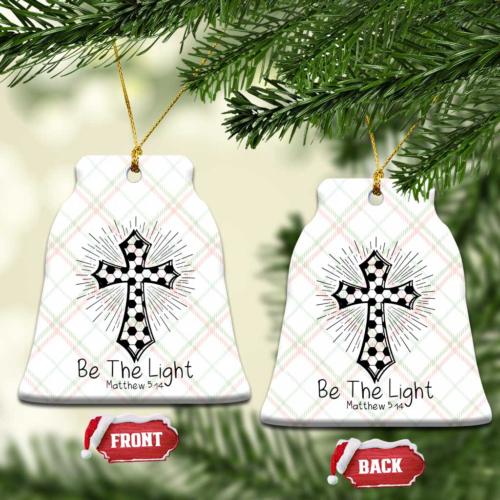 Be The Light Matthew 5 14 Ceramic Ornament Christian Soccer Faith Gift