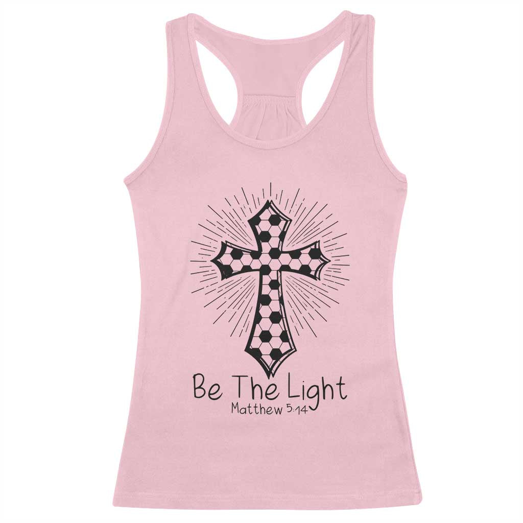Be The Light Matthew 5 14 Racerback Tank Top Christian Soccer Faith Gift