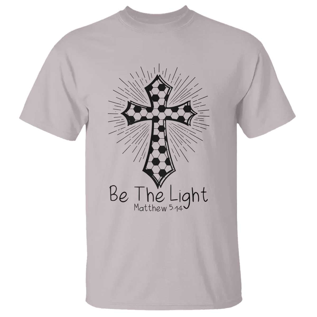 Be The Light Matthew 5 14 T Shirt Christian Soccer Faith Gift